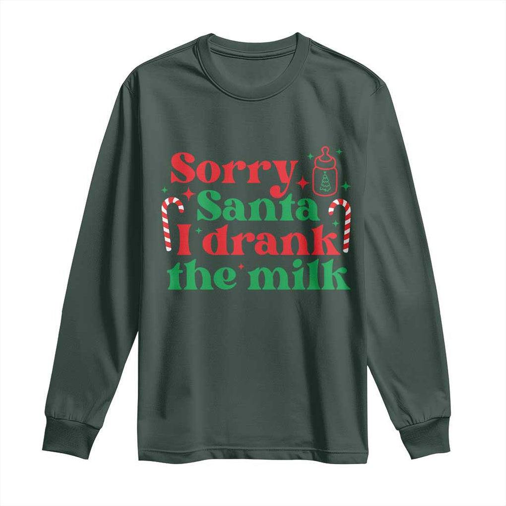 Christmas Baby Long Sleeve Shirt Funny Sorry Santa I Drank The Milk TS10 Dark Forest Green Print Your Wear