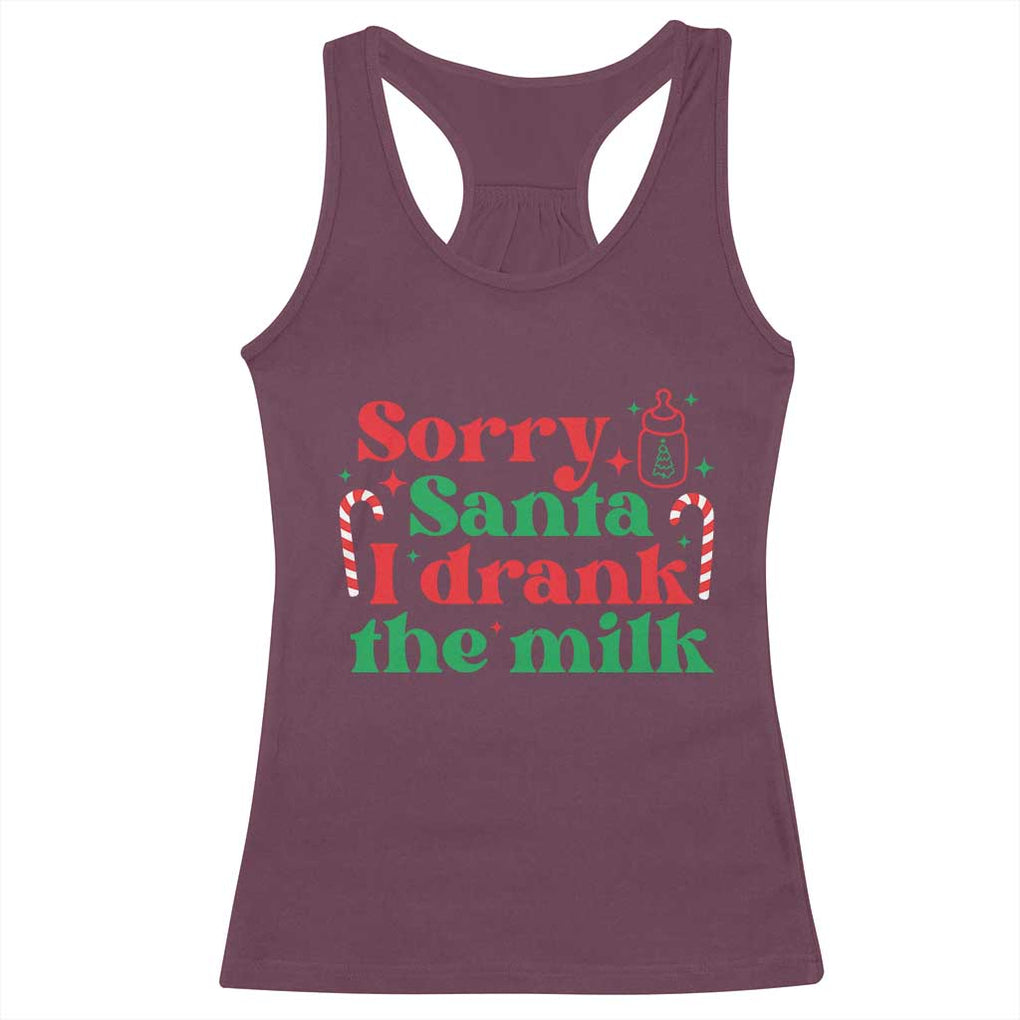 Christmas Baby Racerback Tank Top Funny Sorry Santa I Drank The Milk TS10 Maroon Print Your Wear