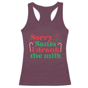 Christmas Baby Racerback Tank Top Funny Sorry Santa I Drank The Milk TS10 Maroon Print Your Wear