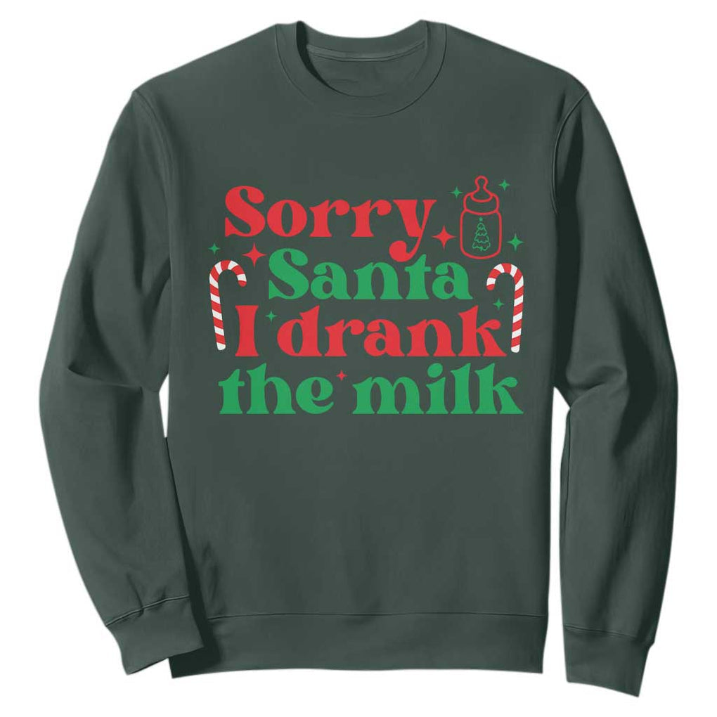 Christmas Baby Sweatshirt Funny Sorry Santa I Drank The Milk TS10 Dark Forest Green Print Your Wear