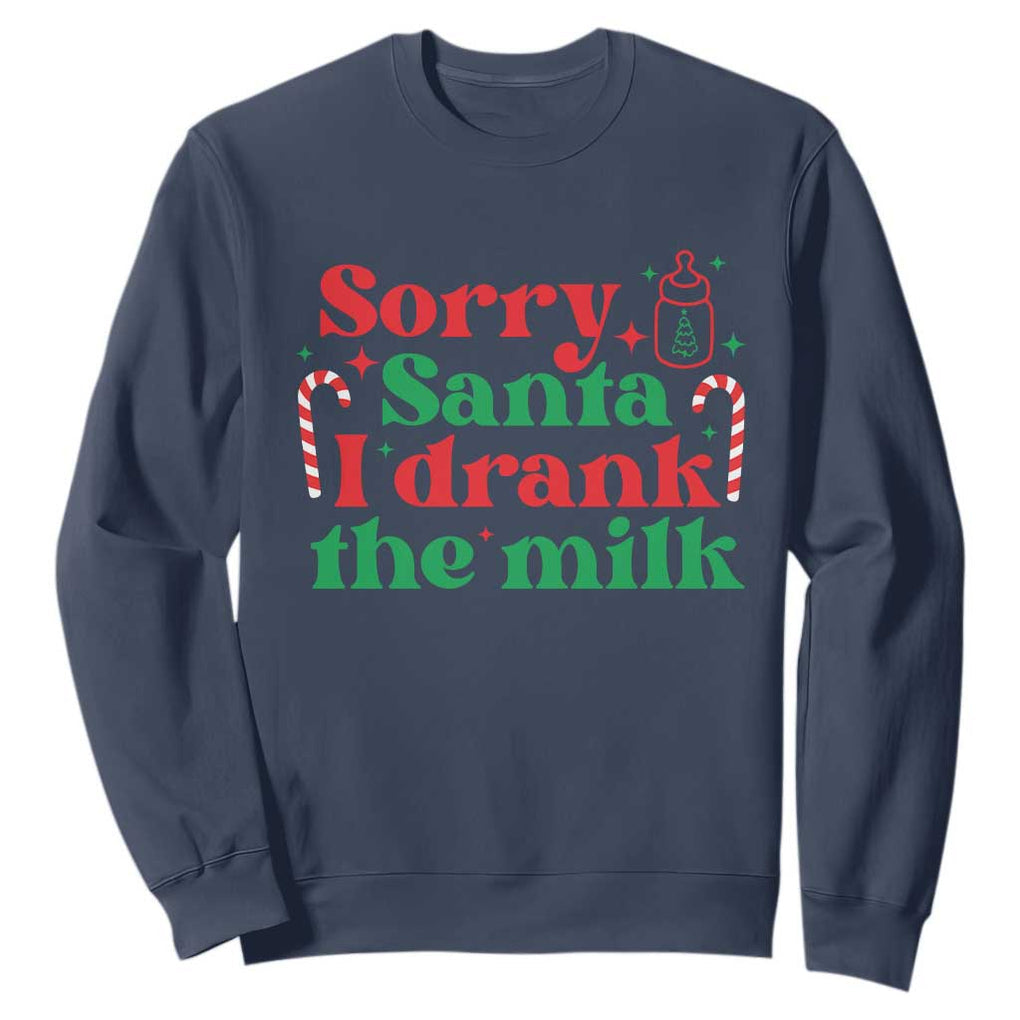 Christmas Baby Sweatshirt Funny Sorry Santa I Drank The Milk TS10 Navy Print Your Wear