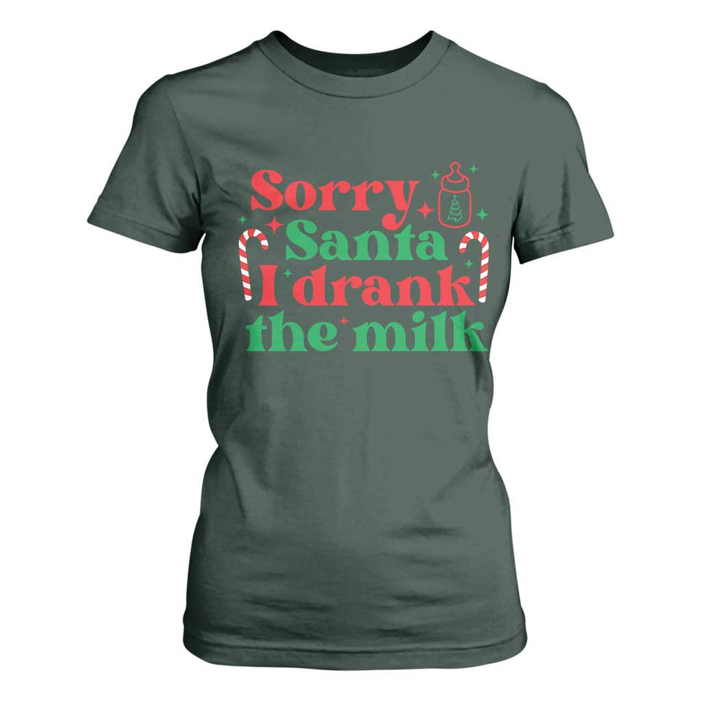 Christmas Baby T Shirt For Women Funny Sorry Santa I Drank The Milk TS10 Dark Forest Green Print Your Wear