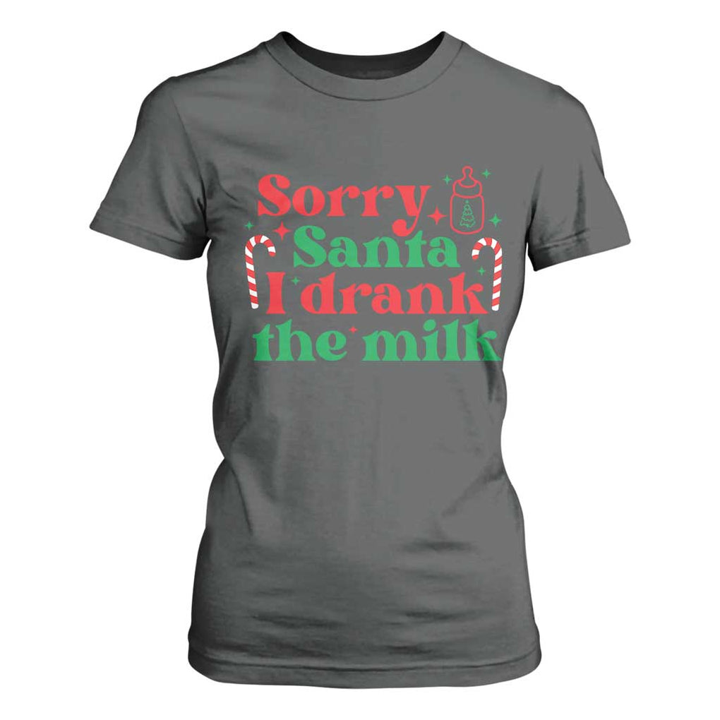 Christmas Baby T Shirt For Women Funny Sorry Santa I Drank The Milk TS10 Dark Heather Print Your Wear