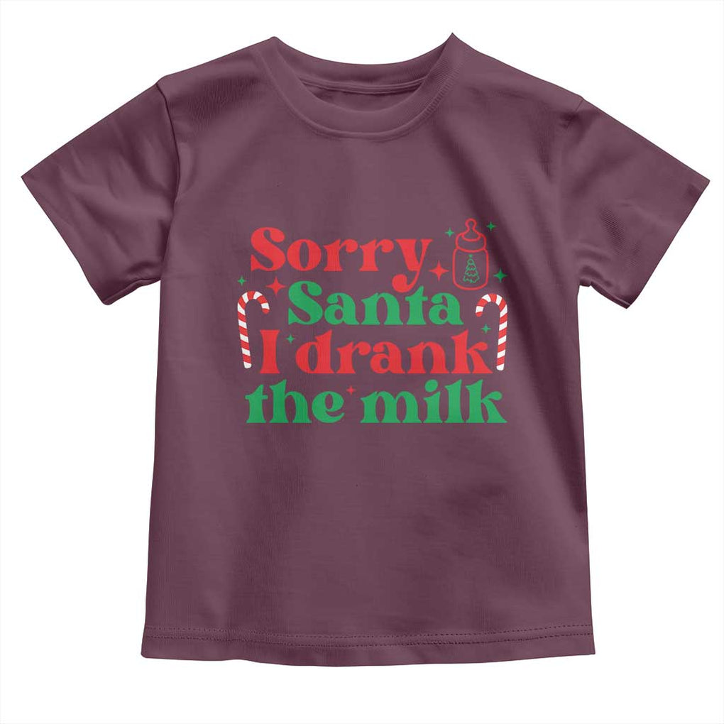 Christmas Baby Toddler T Shirt Funny Sorry Santa I Drank The Milk TS10 Maroon Print Your Wear