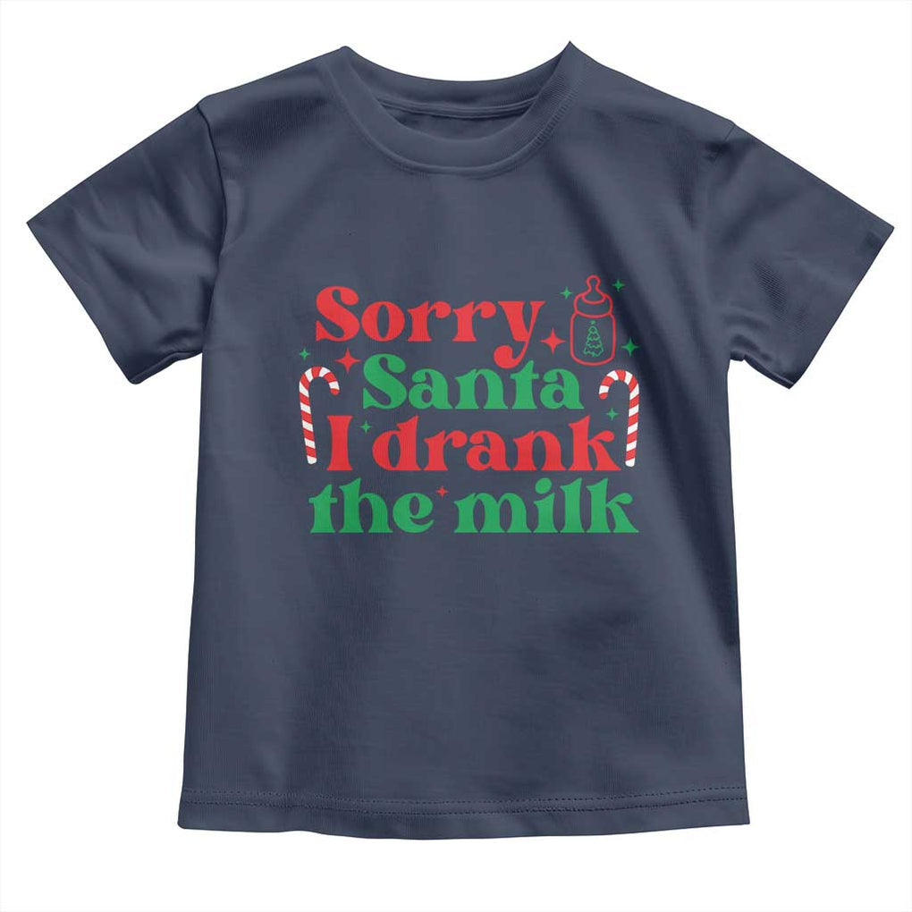 Christmas Baby Toddler T Shirt Funny Sorry Santa I Drank The Milk TS10 Navy Print Your Wear