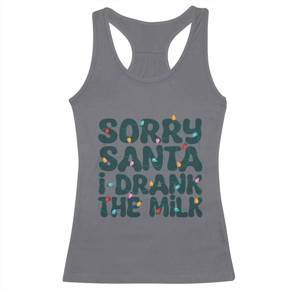 Christmas Baby Racerback Tank Top Sorry Santa I Drank The Milk Xmas Lights Toddler TS10 Charcoal Print Your Wear
