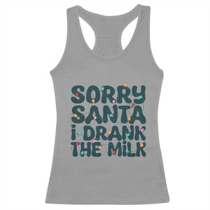 Christmas Baby Racerback Tank Top Sorry Santa I Drank The Milk Xmas Lights Toddler TS10 Sport Gray Print Your Wear