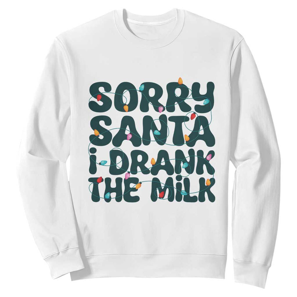Christmas Baby Sweatshirt Sorry Santa I Drank The Milk Xmas Lights Toddler TS10 White Print Your Wear