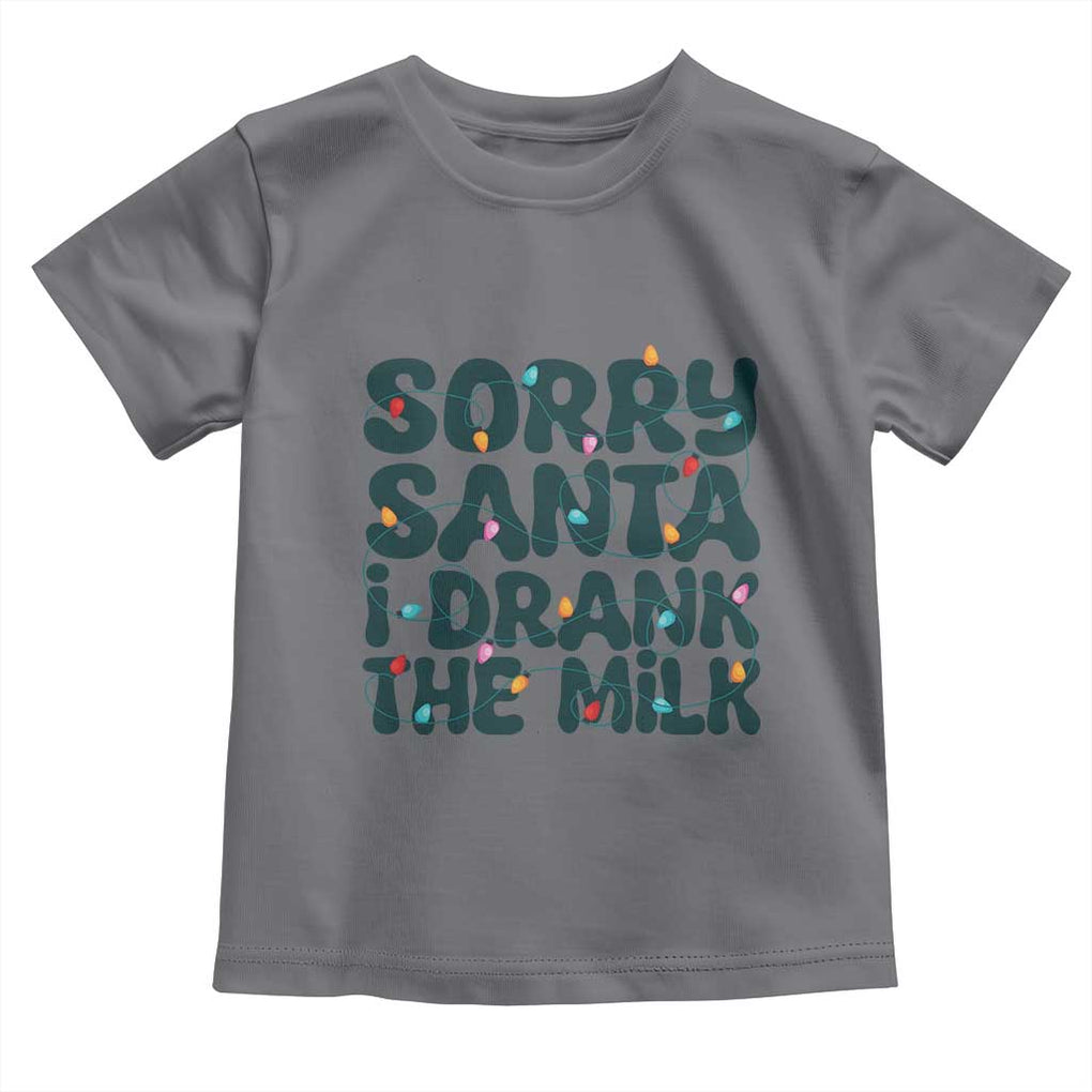 Christmas Baby Toddler T Shirt Sorry Santa I Drank The Milk Xmas Lights Toddler TS10 Charcoal Print Your Wear