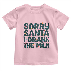 Christmas Baby Toddler T Shirt Sorry Santa I Drank The Milk Xmas Lights Toddler TS10 Light Pink Print Your Wear