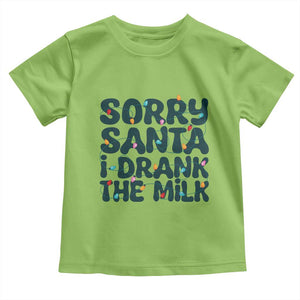 Christmas Baby Toddler T Shirt Sorry Santa I Drank The Milk Xmas Lights Toddler TS10 Lime Print Your Wear