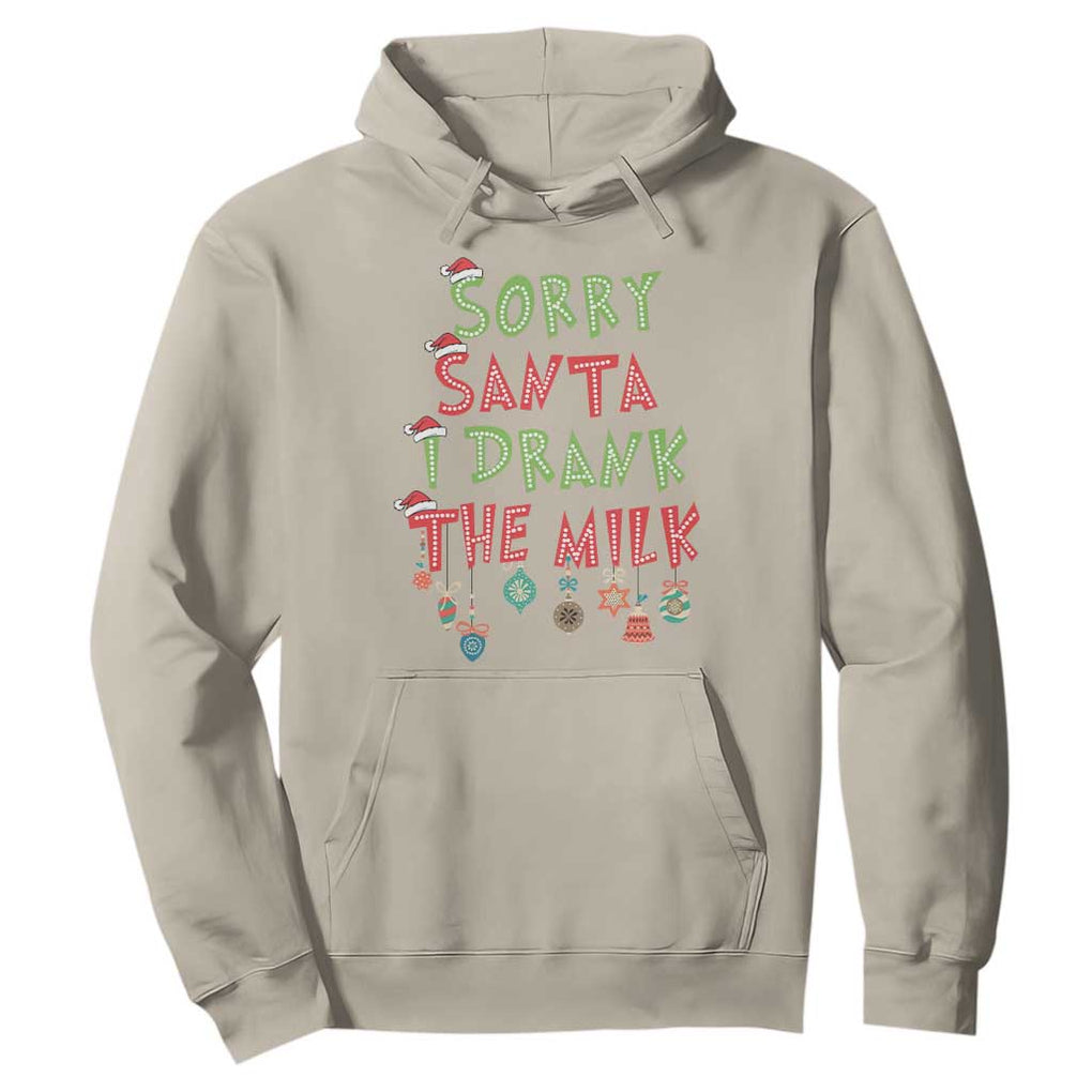 Christmas Baby Hoodie Sorry Santa I Drank The Milk TS10 Sand Print Your Wear