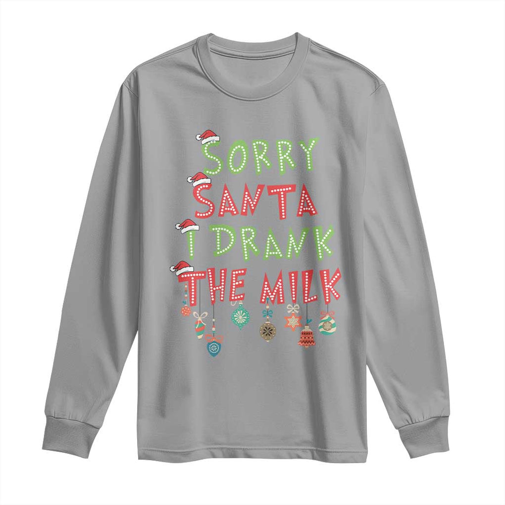 Christmas Baby Long Sleeve Shirt Sorry Santa I Drank The Milk TS10 Sport Gray Print Your Wear
