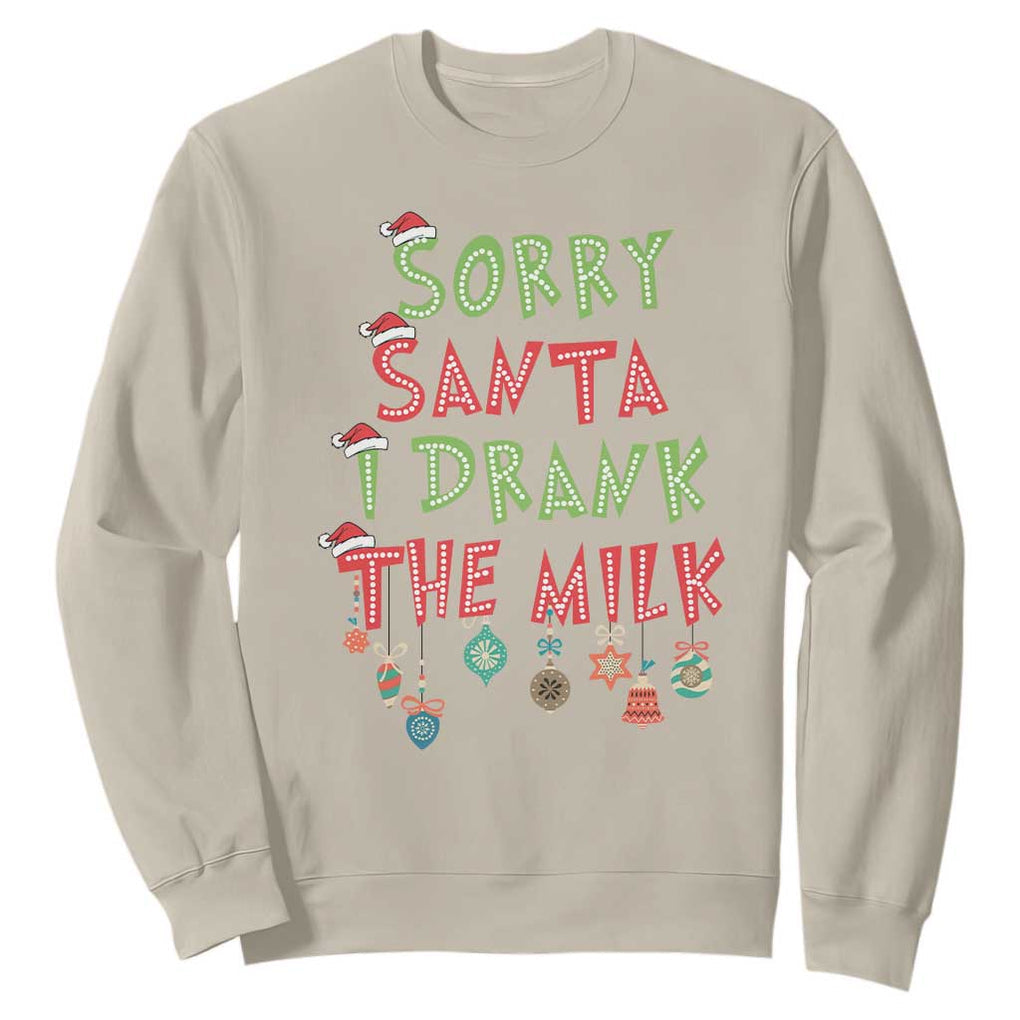Christmas Baby Sweatshirt Sorry Santa I Drank The Milk TS10 Sand Print Your Wear