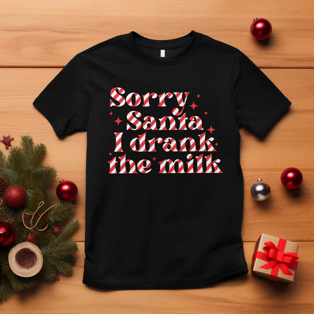 Christmas Baby T Shirt Sorry Santa I Drank The Milk Candy Cane TS10 Black Print Your Wear
