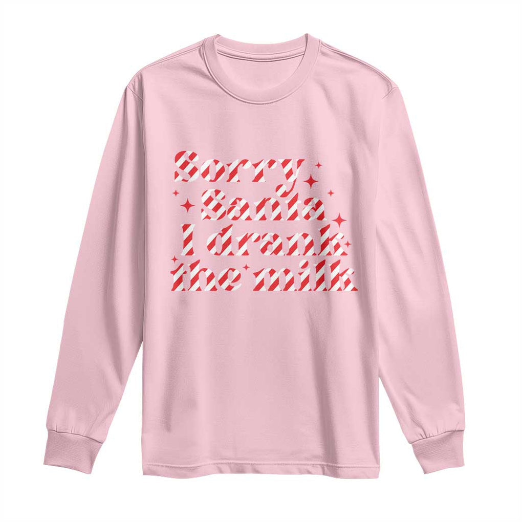 Christmas Baby Long Sleeve Shirt Sorry Santa I Drank The Milk Candy Cane TS10 Light Pink Print Your Wear