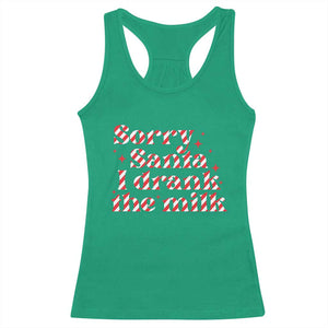 Christmas Baby Racerback Tank Top Sorry Santa I Drank The Milk Candy Cane TS10 Irish Green Print Your Wear
