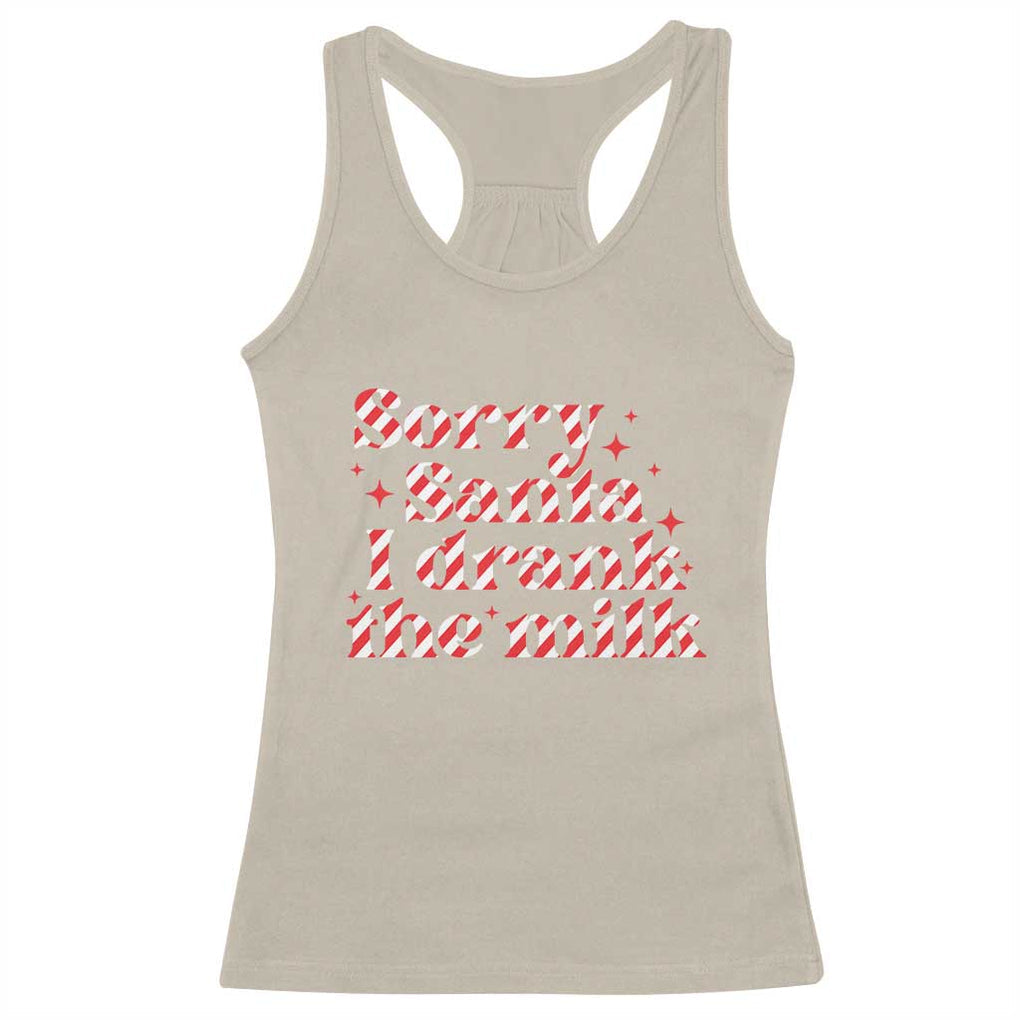 Christmas Baby Racerback Tank Top Sorry Santa I Drank The Milk Candy Cane TS10 Sand Print Your Wear
