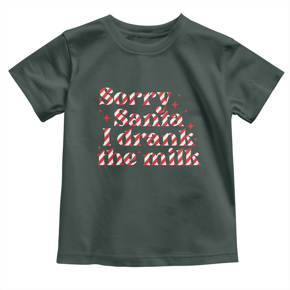 Christmas Baby Toddler T Shirt Sorry Santa I Drank The Milk Candy Cane TS10 Dark Forest Green Print Your Wear