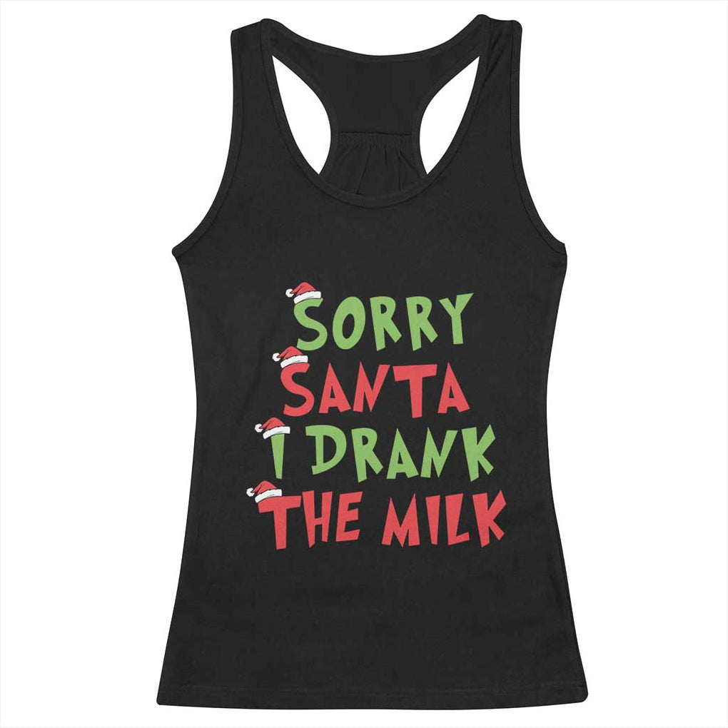 Christmas Baby Racerback Tank Top Sorry Santa I Drank The Milk Santa Hat TS10 Black Print Your Wear