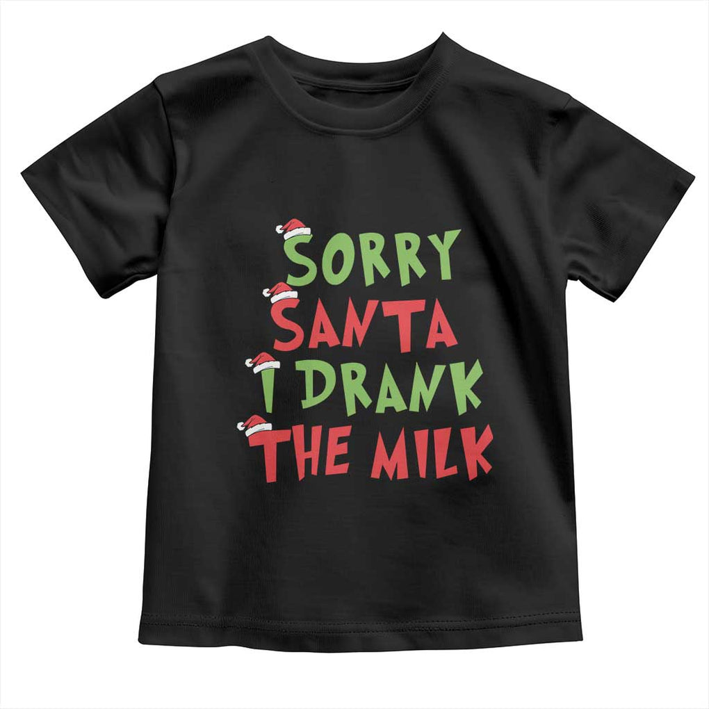 Christmas Baby Toddler T Shirt Sorry Santa I Drank The Milk Santa Hat TS10 Black Print Your Wear