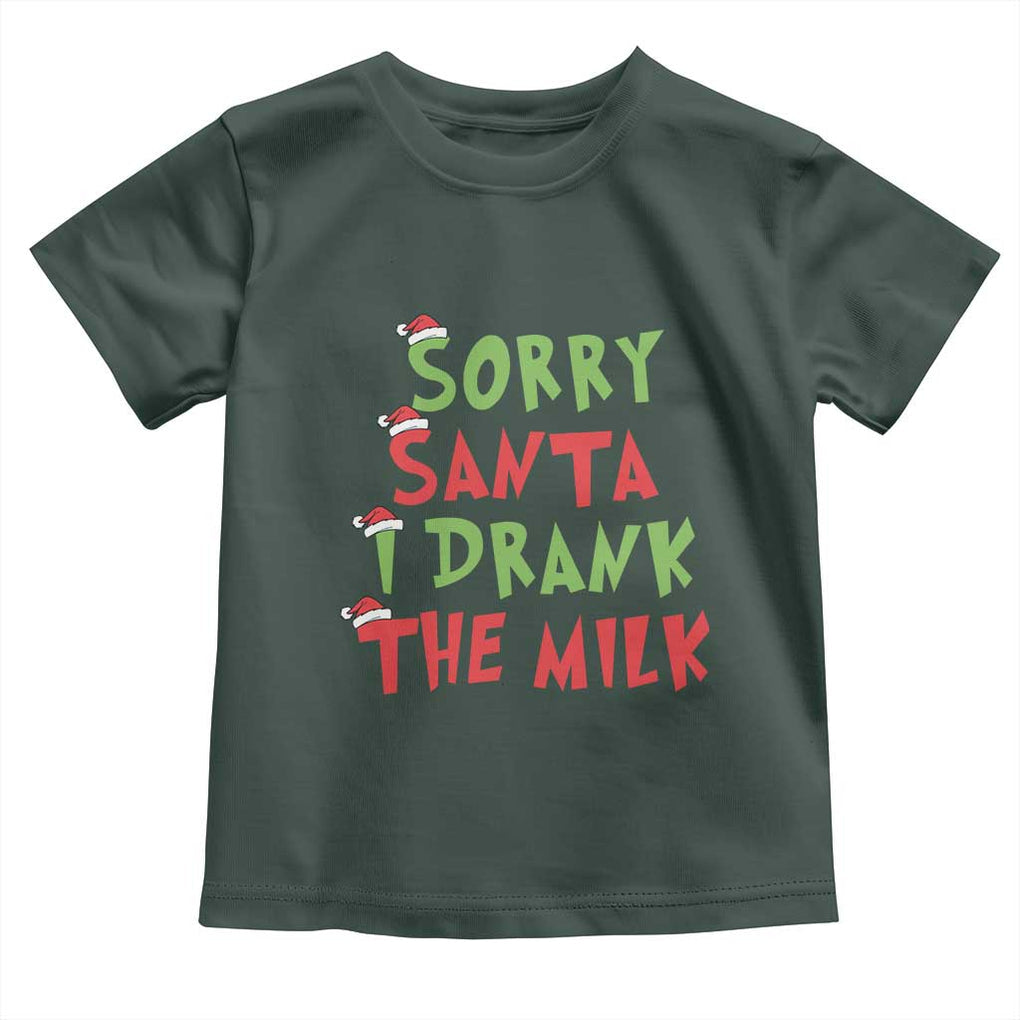 Christmas Baby Toddler T Shirt Sorry Santa I Drank The Milk Santa Hat TS10 Dark Forest Green Print Your Wear