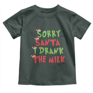 Christmas Baby Toddler T Shirt Sorry Santa I Drank The Milk Santa Hat TS10 Dark Forest Green Print Your Wear