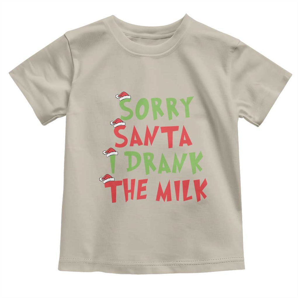 Christmas Baby Toddler T Shirt Sorry Santa I Drank The Milk Santa Hat TS10 Sand Print Your Wear