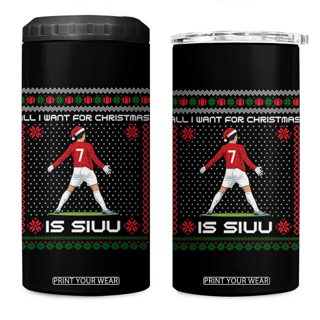 All I Want For Christmas Is Siuu 4 in 1 Can Cooler Tumbler Funny Ugly Xmas Sport Fans TS10 One Size: 16 oz Black Print Your Wear