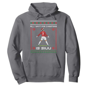 All I Want For Christmas Is Siuu Hoodie Funny Ugly Xmas Sport Fans TS10 Charcoal Print Your Wear