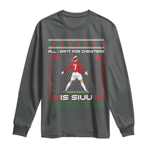 All I Want For Christmas Is Siuu Long Sleeve Shirt Funny Ugly Xmas Sport Fans TS10 Dark Heather Print Your Wear