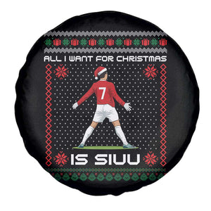 All I Want For Christmas Is Siuu Spare Tire Cover Funny Ugly Xmas Sport Fans TS10 Print Your Wear