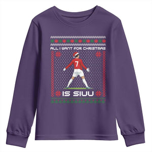 All I Want For Christmas Is Siuu Youth Sweatshirt Funny Ugly Xmas Sport Fans TS10 Purple Print Your Wear