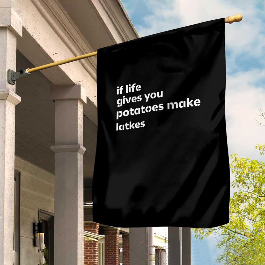 Life Gives Potatoes Make Latkes Garden Flag Funny Hanukkah Gift Jewish Holiday TS10 Print Your Wear