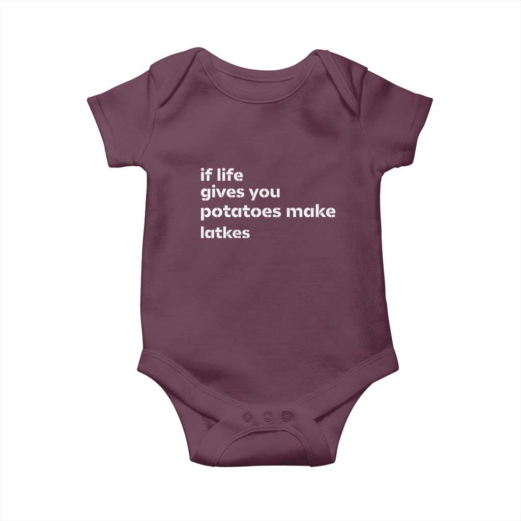 Life Gives Potatoes Make Latkes Baby Onesie Funny Hanukkah Gift Jewish Holiday TS10 Maroon Print Your Wear