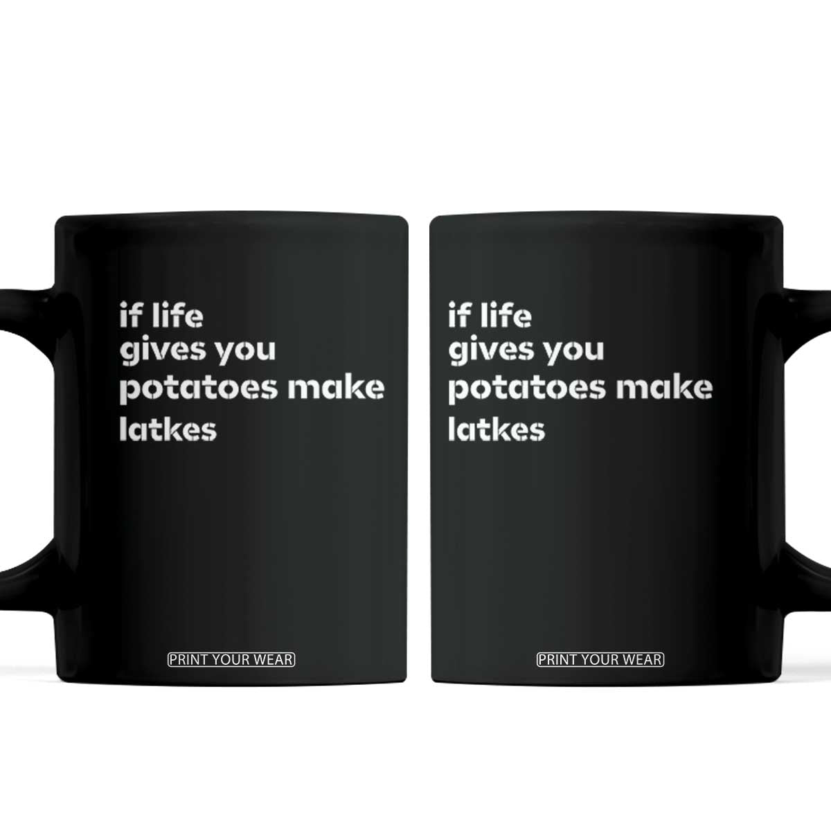 Life Gives Potatoes Make Latkes Coffee Mug Funny Hanukkah Gift Jewish Holiday TS10 Black Print Your Wear