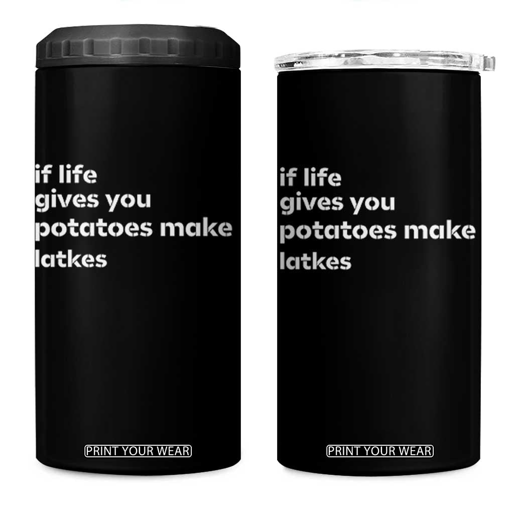 Life Gives Potatoes Make Latkes 4 in 1 Can Cooler Tumbler Funny Hanukkah Gift Jewish Holiday TS10 One Size: 16 oz Black Print Your Wear