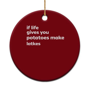 Life Gives Potatoes Make Latkes Ceramic Ornament Funny Hanukkah Gift Jewish Holiday TS10 1pc Red Print Your Wear