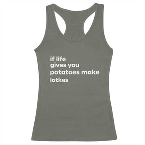 Life Gives Potatoes Make Latkes Racerback Tank Top Funny Hanukkah Gift Jewish Holiday TS10 Military Green Print Your Wear