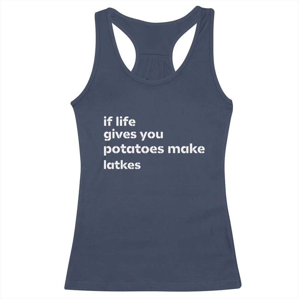 Life Gives Potatoes Make Latkes Racerback Tank Top Funny Hanukkah Gift Jewish Holiday TS10 Navy Print Your Wear