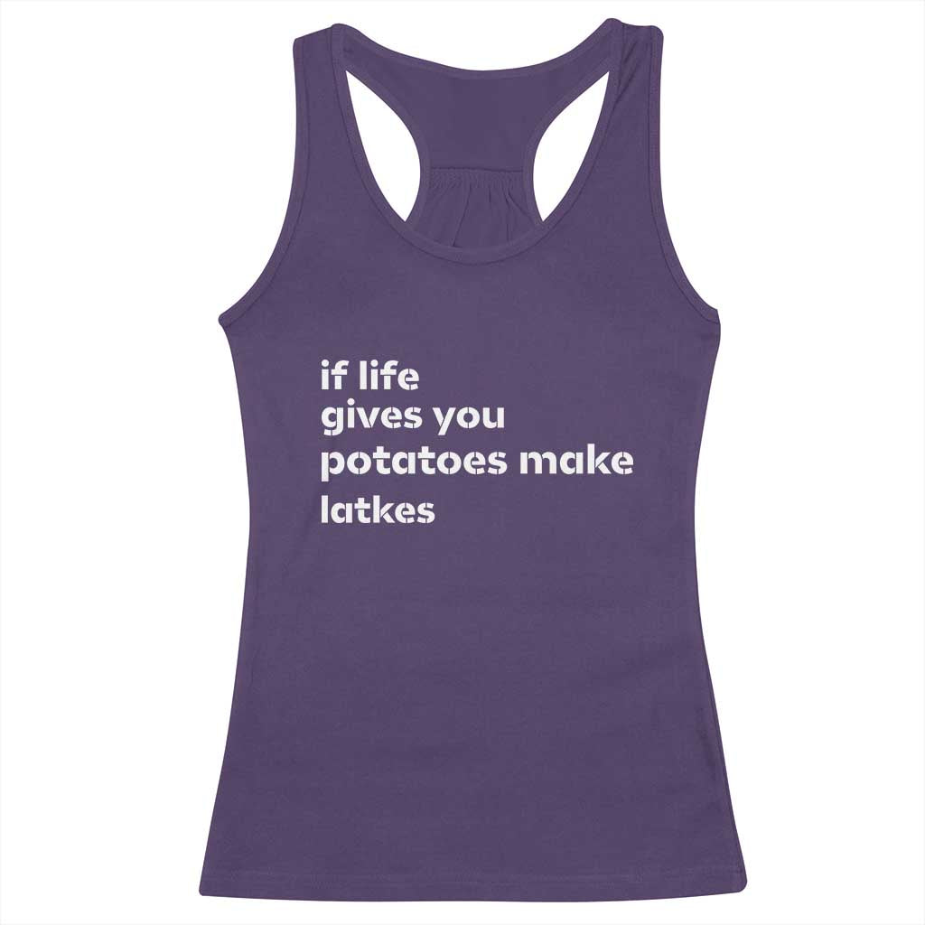 Life Gives Potatoes Make Latkes Racerback Tank Top Funny Hanukkah Gift Jewish Holiday TS10 Purple Print Your Wear