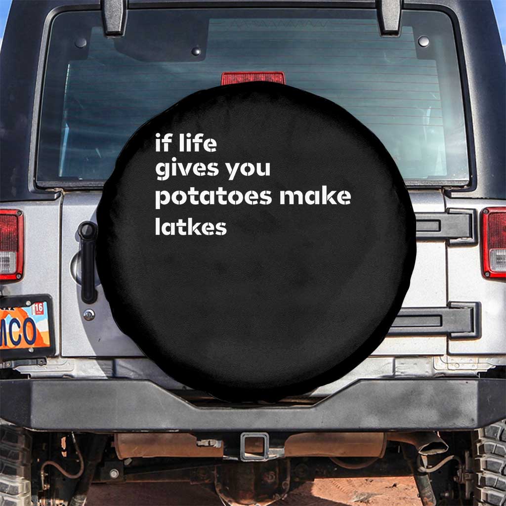 Life Gives Potatoes Make Latkes Spare Tire Cover Funny Hanukkah Gift Jewish Holiday TS10 No hole Black Print Your Wear