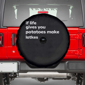 Life Gives Potatoes Make Latkes Spare Tire Cover Funny Hanukkah Gift Jewish Holiday TS10 Black Print Your Wear