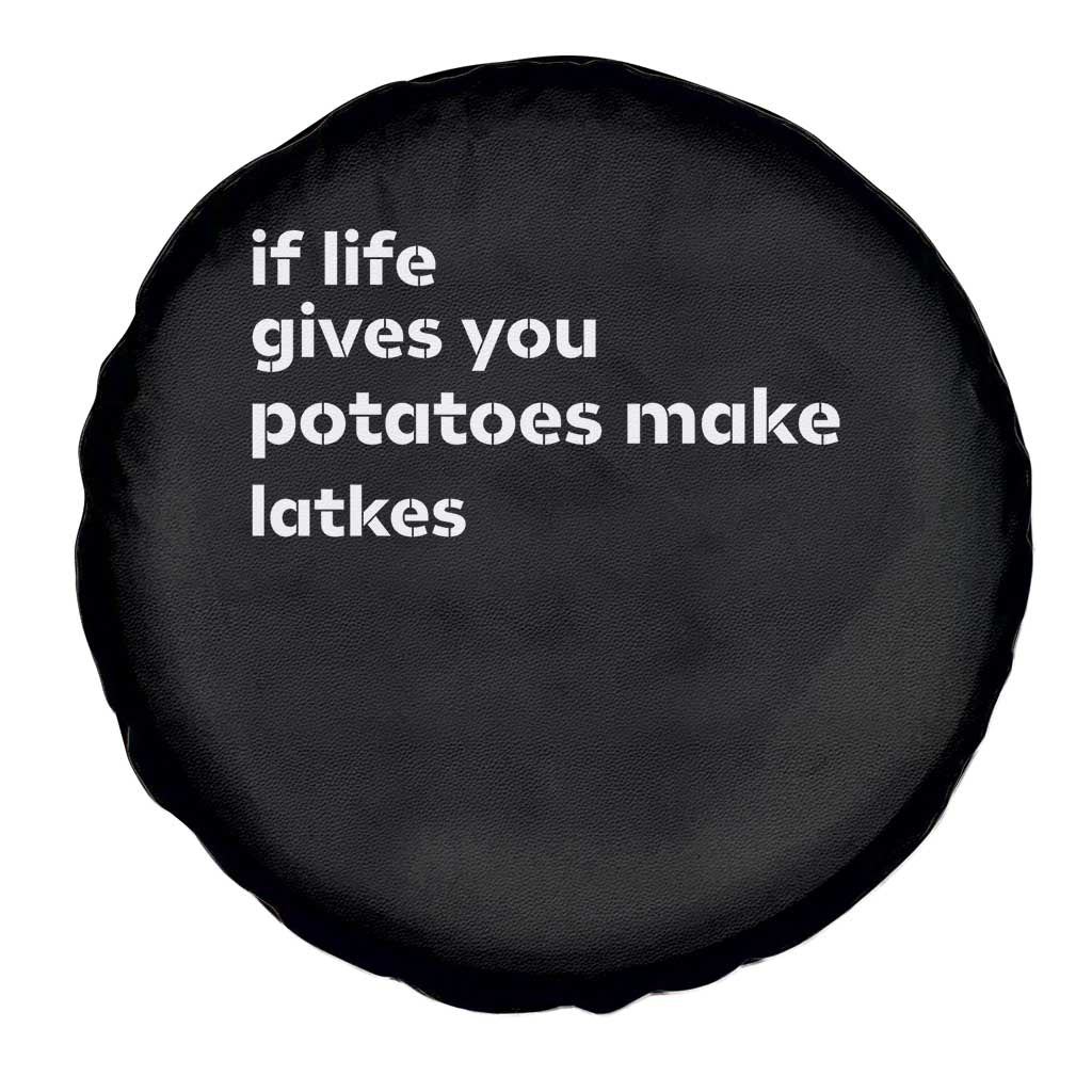 Life Gives Potatoes Make Latkes Spare Tire Cover Funny Hanukkah Gift Jewish Holiday TS10 Print Your Wear