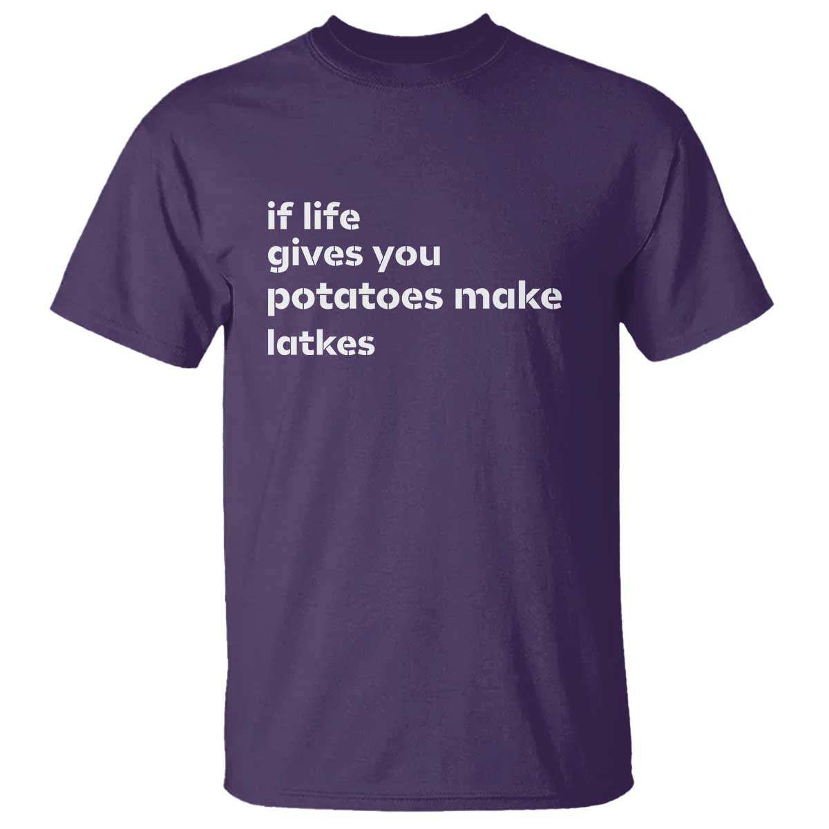 Life Gives Potatoes Make Latkes T Shirt Funny Hanukkah Gift Jewish Holiday TS10 Purple Print Your Wear