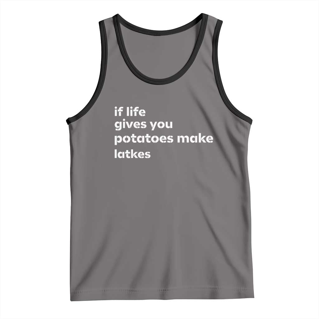 Life Gives Potatoes Make Latkes Tank Top Funny Hanukkah Gift Jewish Holiday TS10 Deep Heather Black Print Your Wear