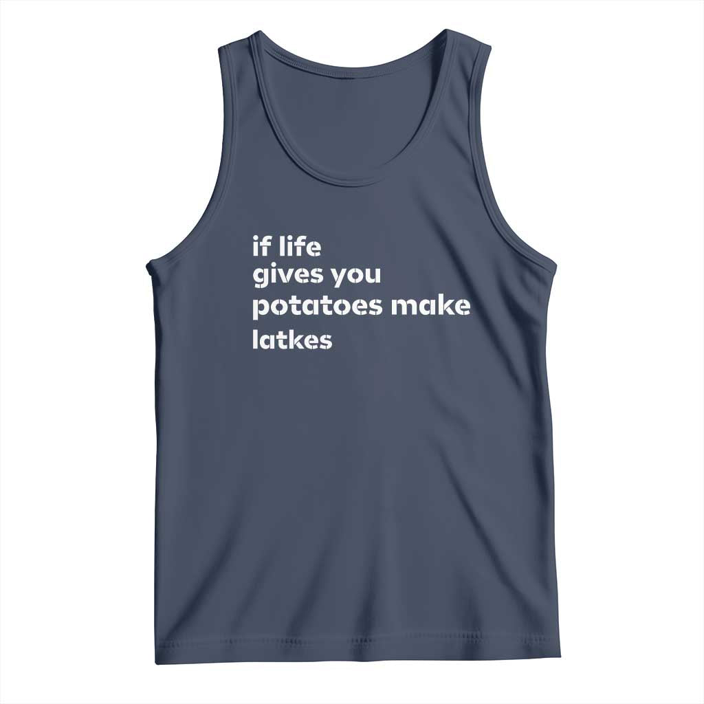 Life Gives Potatoes Make Latkes Tank Top Funny Hanukkah Gift Jewish Holiday TS10 Navy Print Your Wear