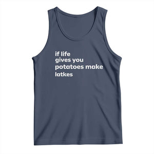 Life Gives Potatoes Make Latkes Tank Top Funny Hanukkah Gift Jewish Holiday TS10 Navy Print Your Wear