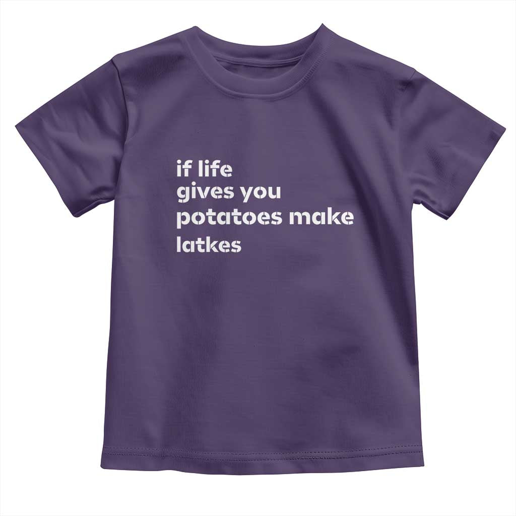 Life Gives Potatoes Make Latkes Toddler T Shirt Funny Hanukkah Gift Jewish Holiday TS10 Purple Print Your Wear