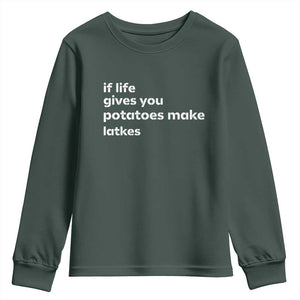 Life Gives Potatoes Make Latkes Youth Sweatshirt Funny Hanukkah Gift Jewish Holiday TS10 Dark Forest Green Print Your Wear